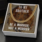 To My Brother - Cuban Chain Necklace