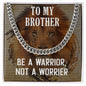 To My Brother - Cuban Chain Necklace