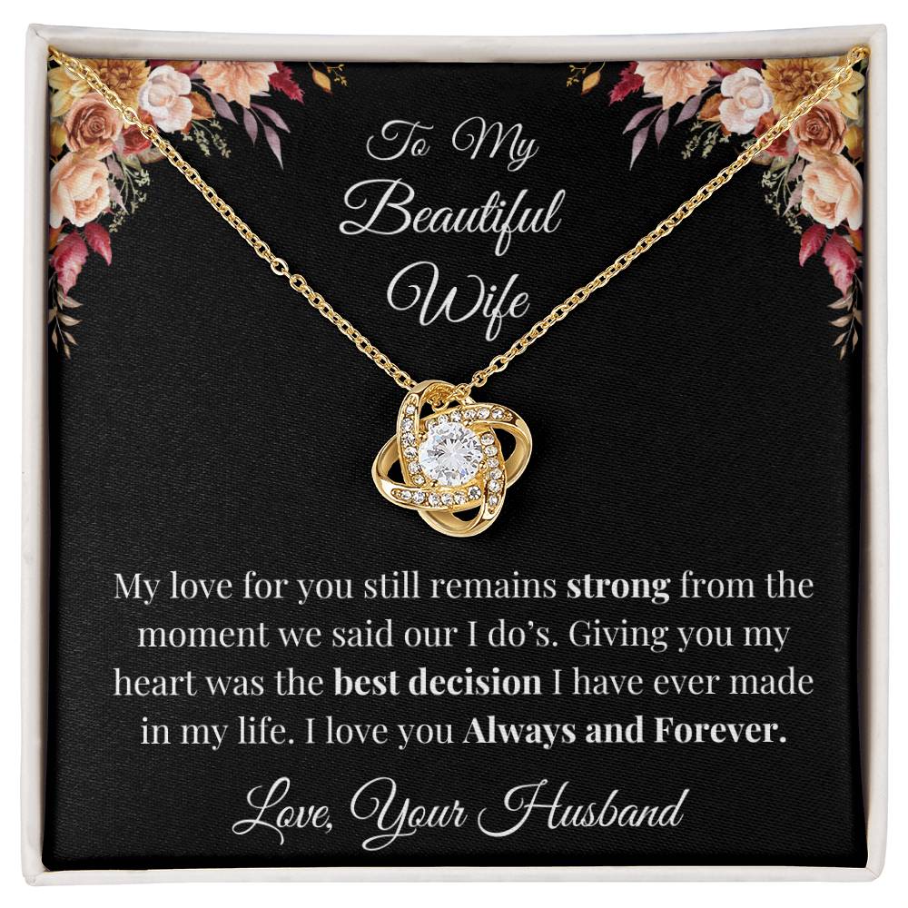 To My Wife - My Love remains strong Love Knot Necklace