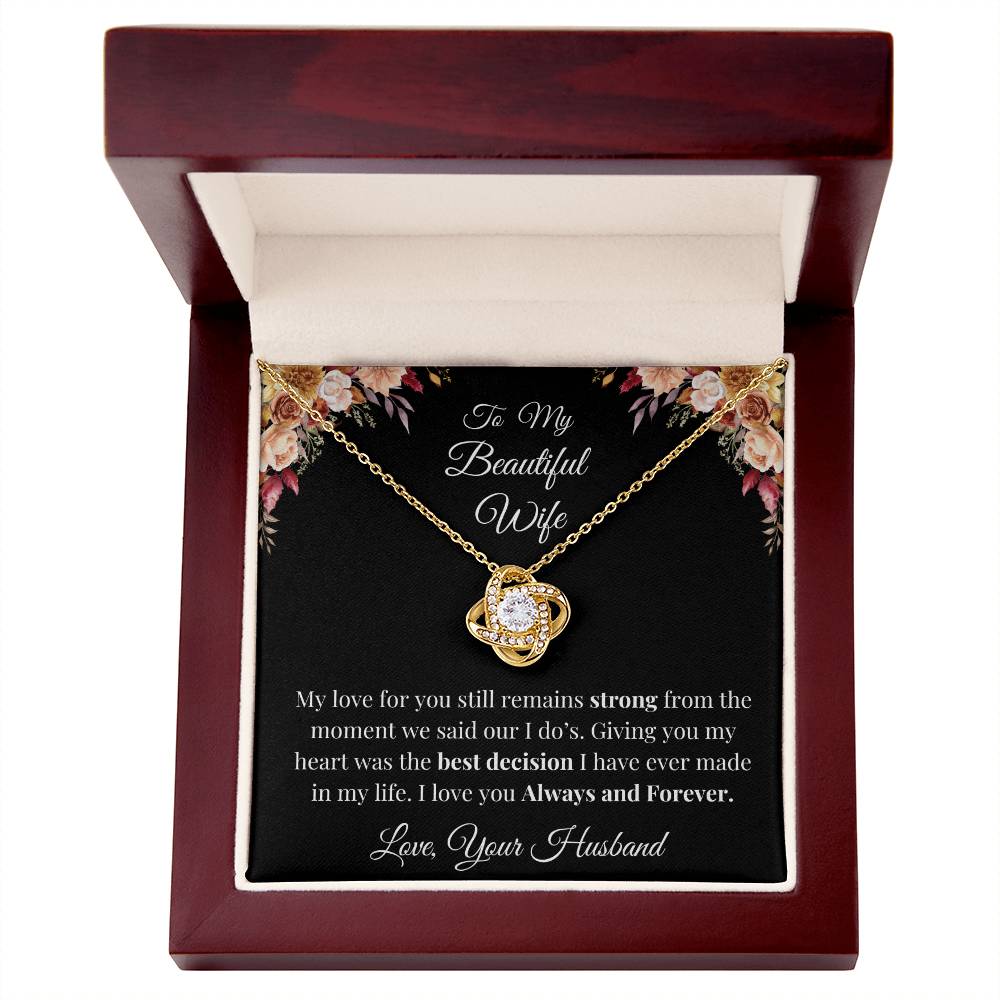 To My Wife - My Love remains strong Love Knot Necklace