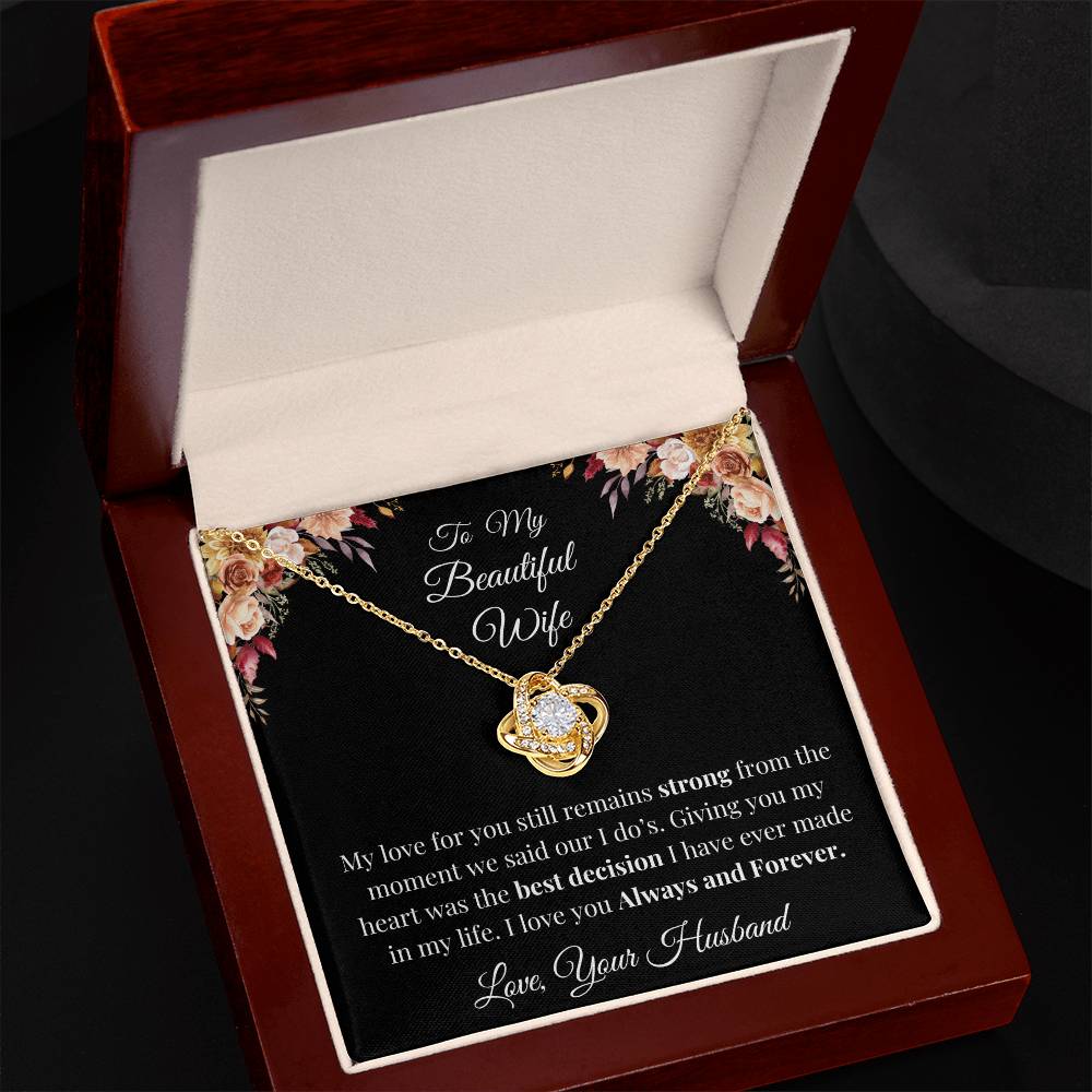 To My Wife - My Love remains strong Love Knot Necklace