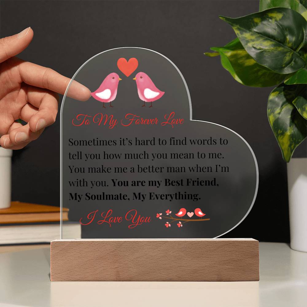 To My Forever Love - Acrylic Heart Plaque