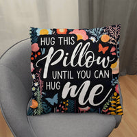 Load image into Gallery viewer, Hug Me Classic Pillow
