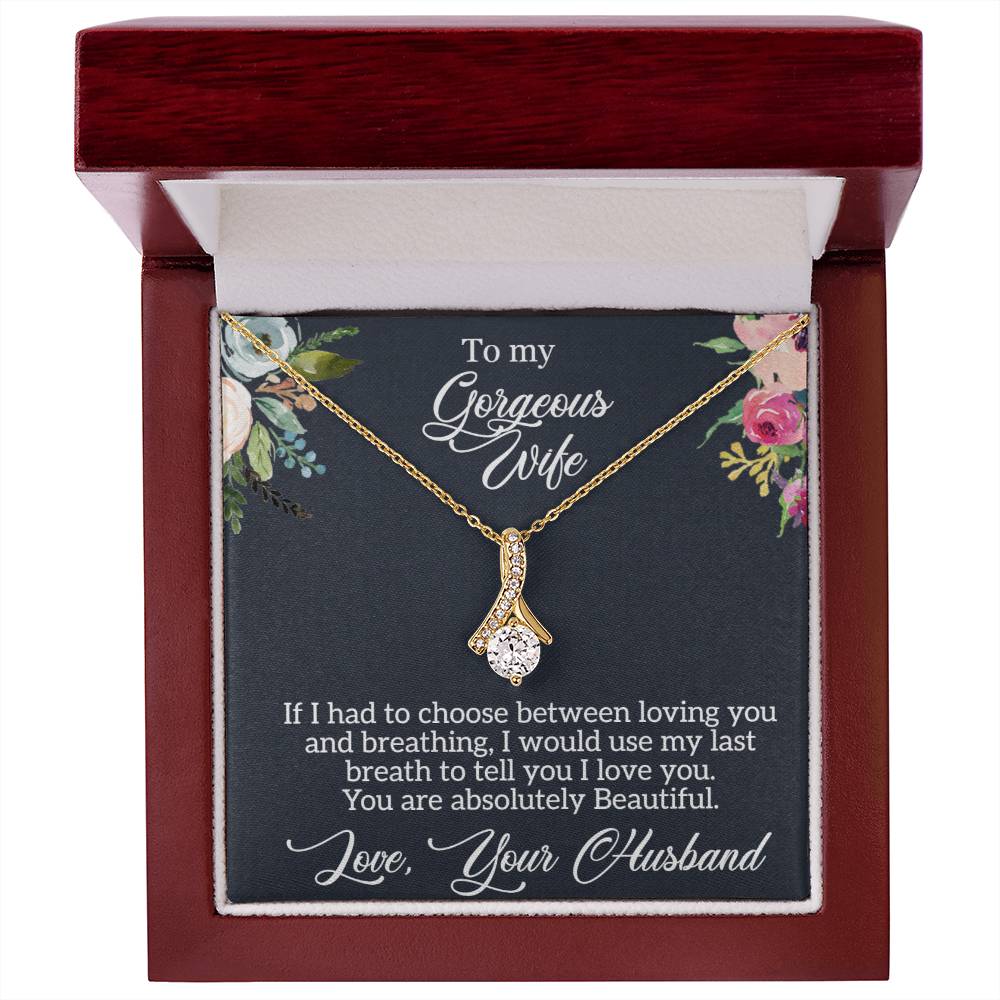 To My Wife - You are absolutely Beautiful Necklace