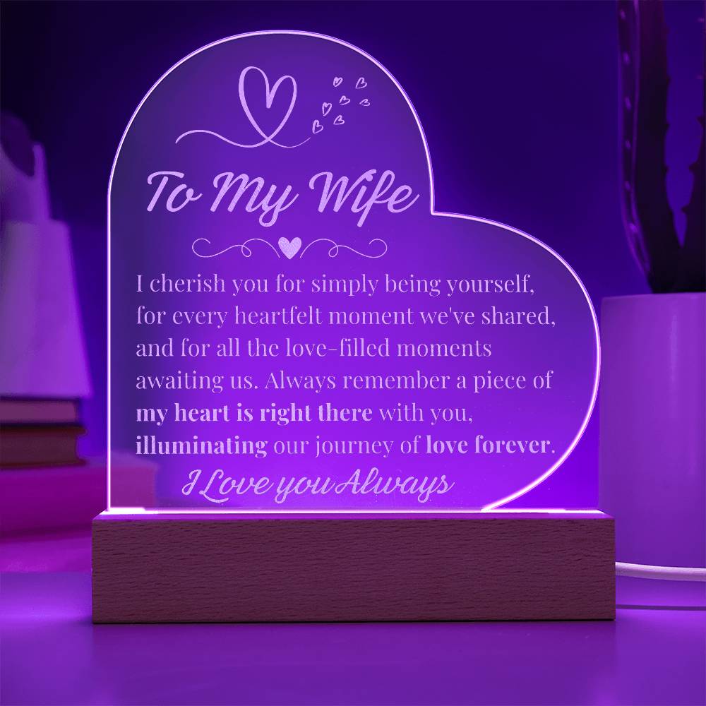 To My Wife - My Heart is Right there LED acrylic Heart