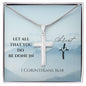 Let all that you do be done in CHRIST cross necklace